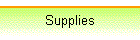 Supplies